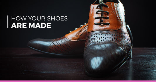 How Shoes Are Made
