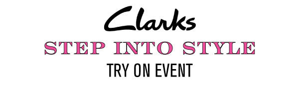 Clarks 'Step Into Style' Try On Events