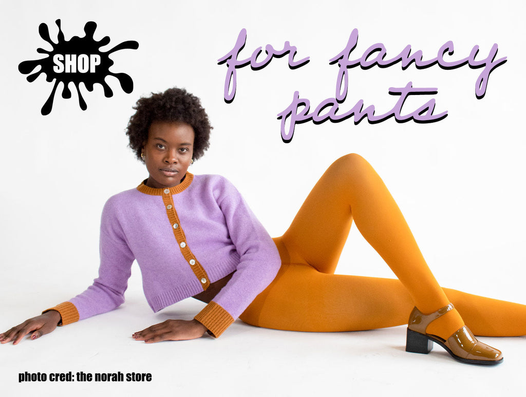 For Fancy Pants